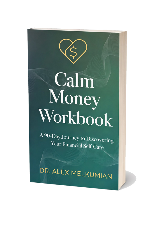 Calm Money Workbook: A 90-Day Journey to Discovering Your Financial Self-Care